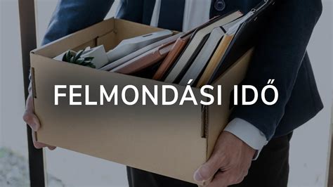 A felmondási idő kezdete és vége