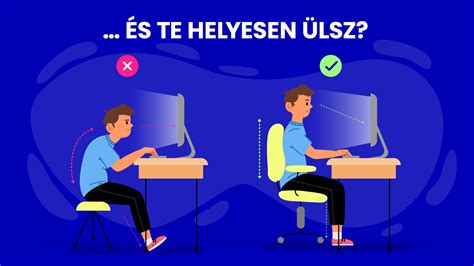 Helyes és helytelen testtartás munka közben