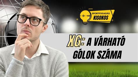 A várható gólok (xG) elemzése