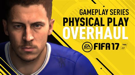 FIFA 17 Physical Play Overhaul mechanika
