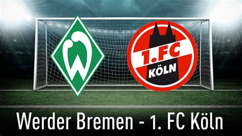 A 1. FC Köln és a Werder Bremen összecsapása a Bundesligában