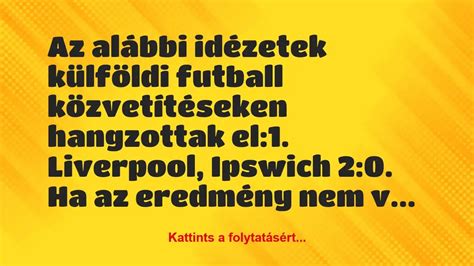 Humoros magyar futball idézetek válogatás