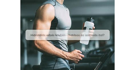 Izotóniás italok és hidratálás