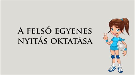 felső nyitás technika